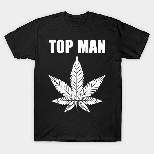 Top Man, Marijuana T-Shirt by Styleinshirts